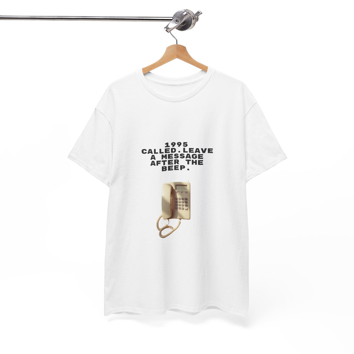 1995 Called Leave A Message After The Beep - Unisex T-shirt