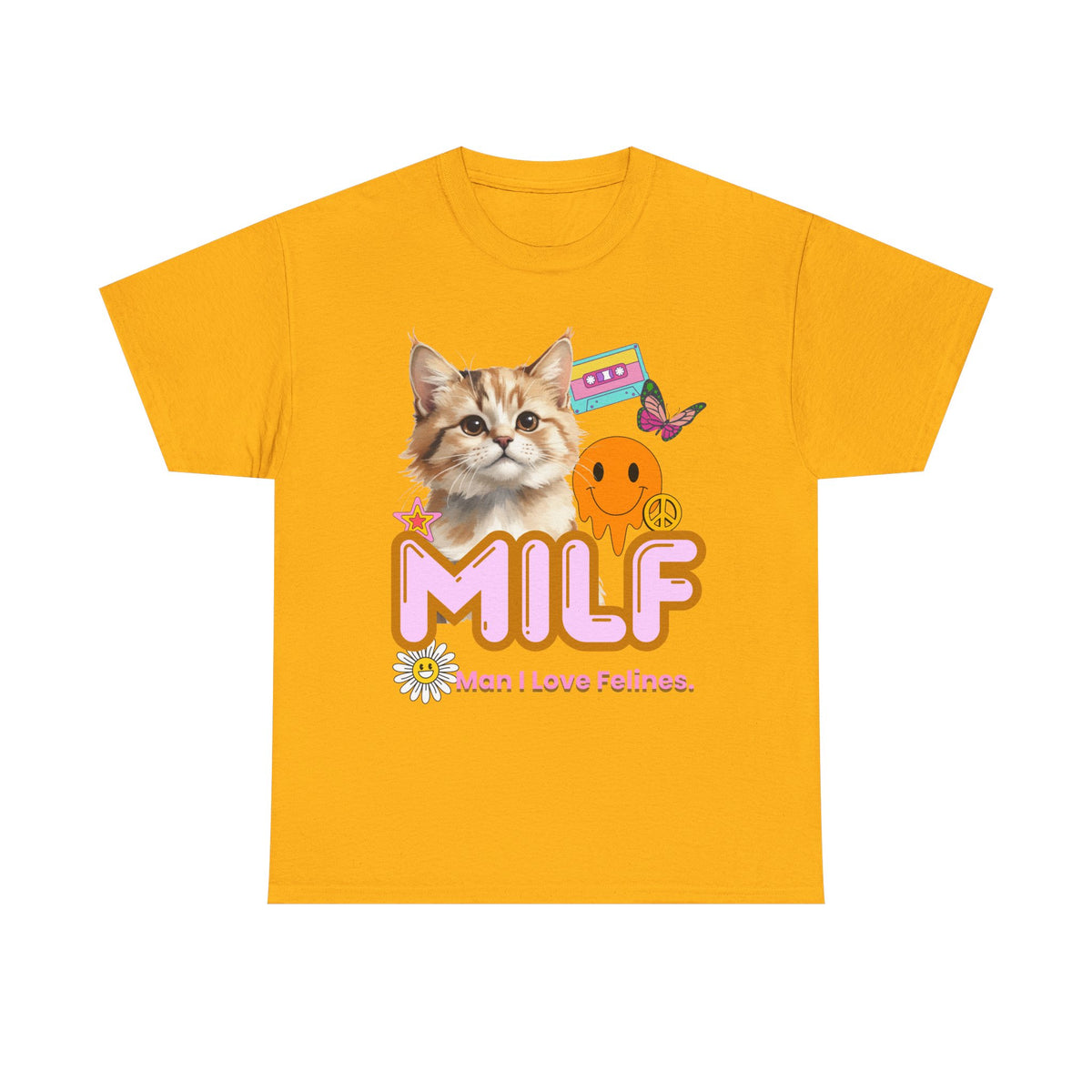 Copy of MILF Man I Love Felines - Unisex T-shirt