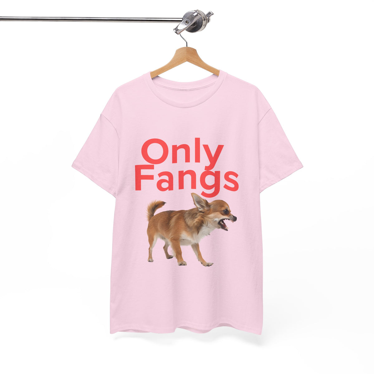 Only Fangs Ferocious Chihuahua  - Unisex T-shirt