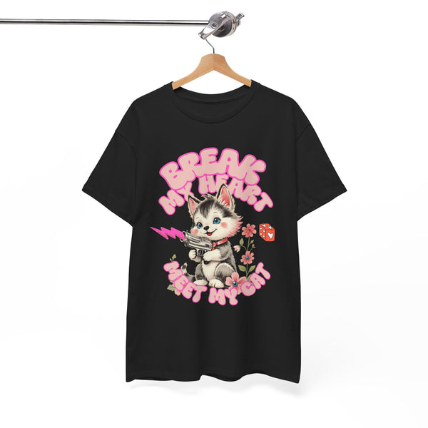 Break My Heart Meet My Cat |  Unisex T-shirt