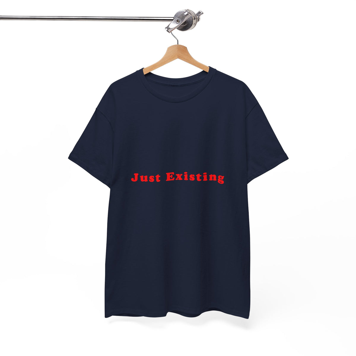 Just Existing – Statement T-Shirt by Electrik Land