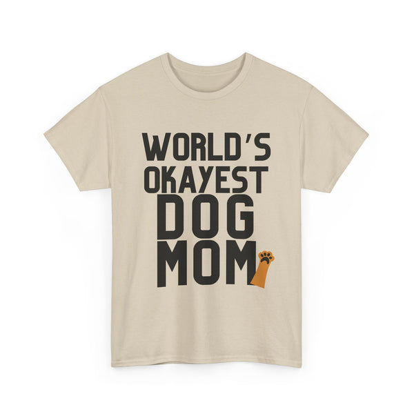 World's Okayest Dog Mom - Unisex T-shirt