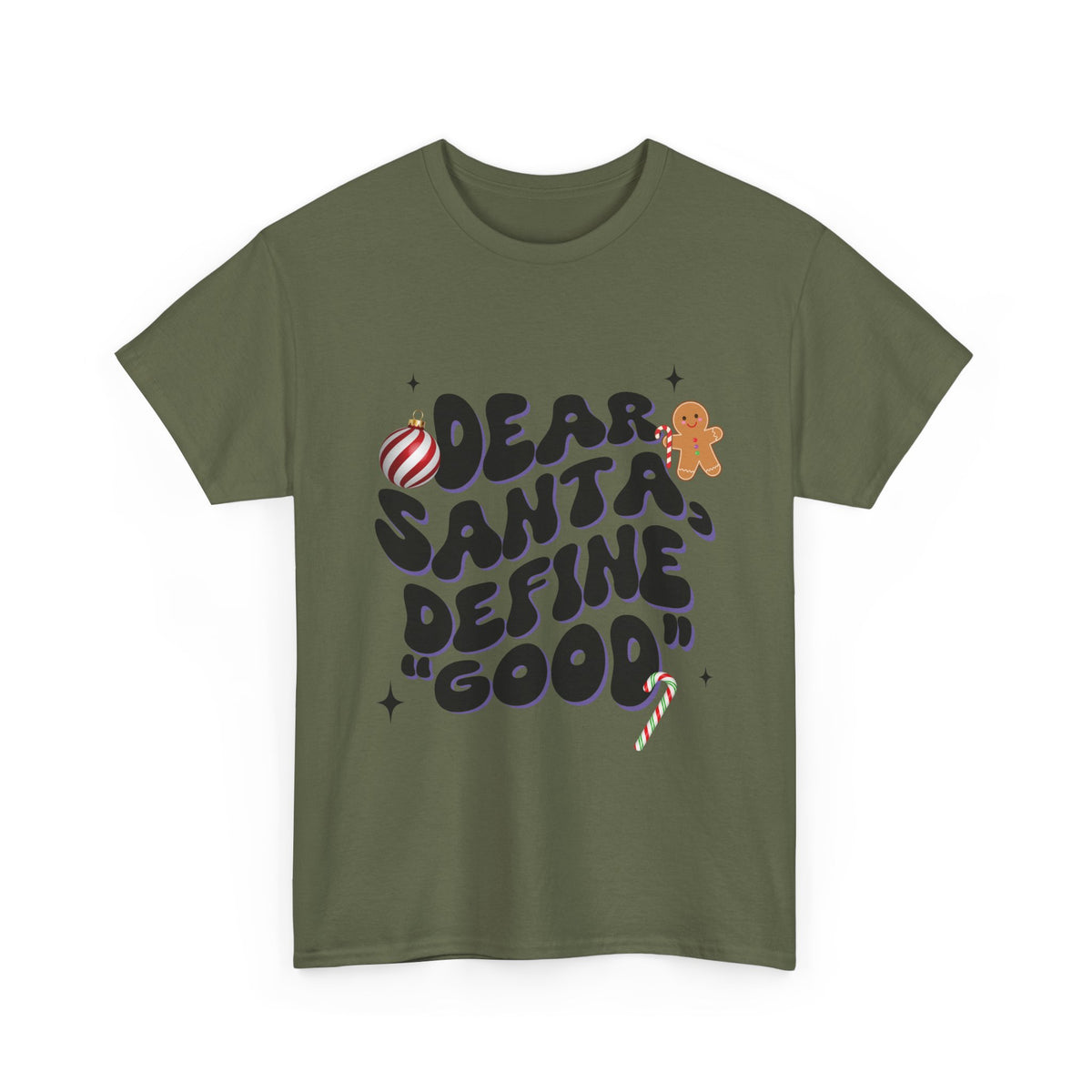 Dear Santa, Define 'Good' - Unisex T-shirt