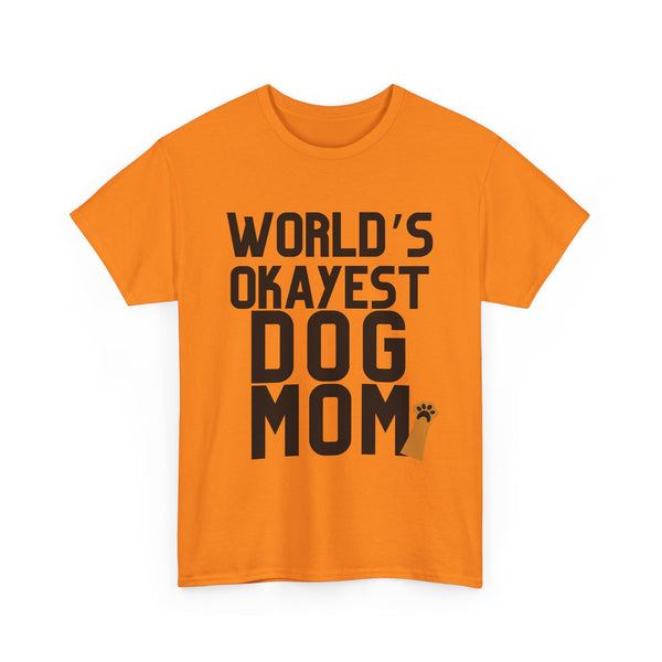 World's Okayest Dog Mom - Unisex T-shirt