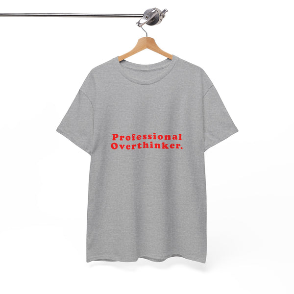 Professional Overthinker  – Statement T-Shirt by Electrik Land
