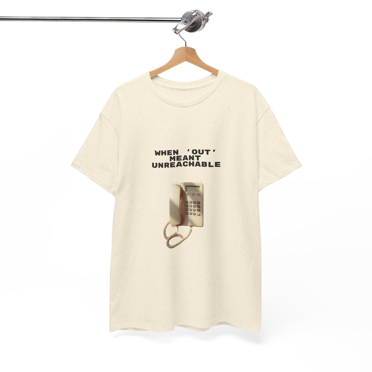 When Out Meant Unreachable - Unisex T-shirt