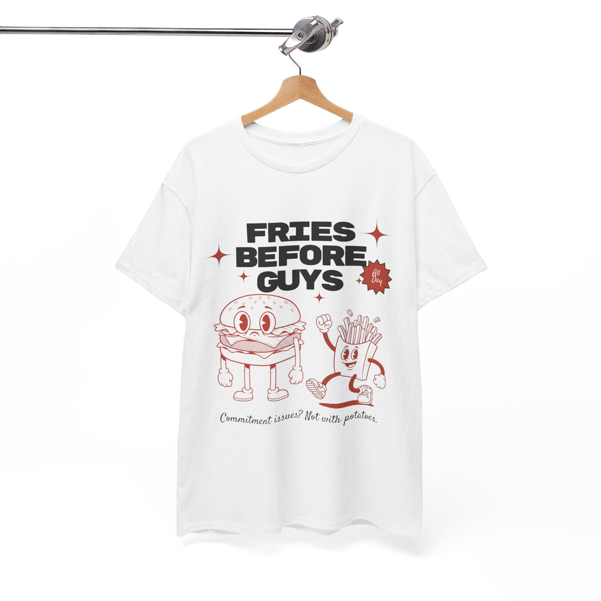 Fries Before Guys - Unisex T-shirt