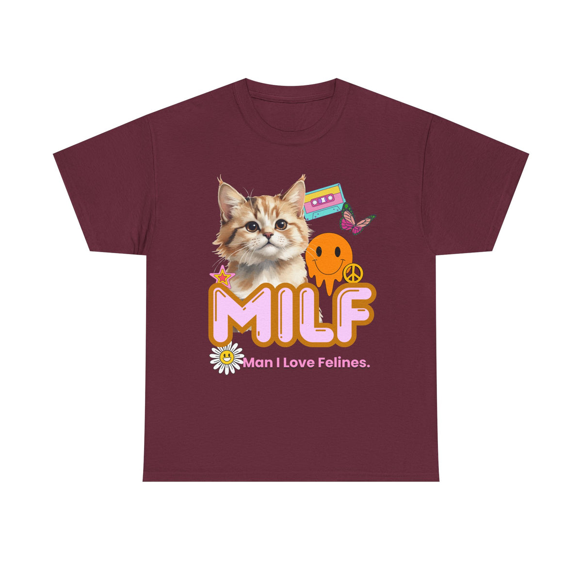 Copy of MILF Man I Love Felines - Unisex T-shirt