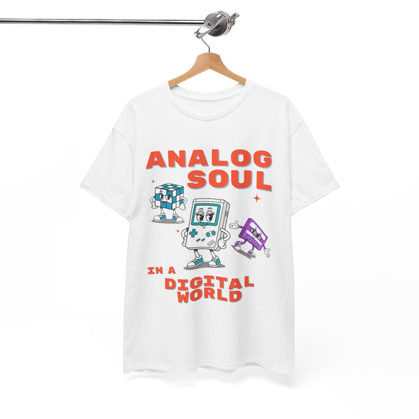 Analog Soul in a Digital World  | Unisex T-shirt