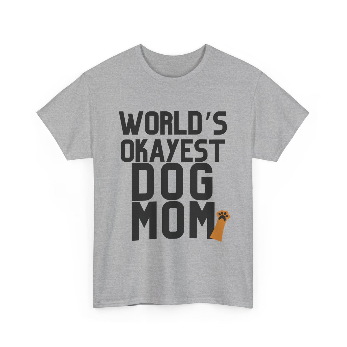 World's Okayest Dog Mom - Unisex T-shirt