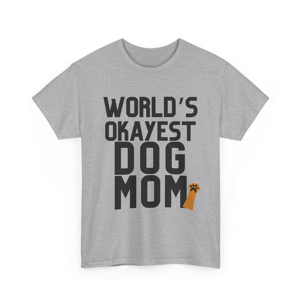 World's Okayest Dog Mom - Unisex T-shirt
