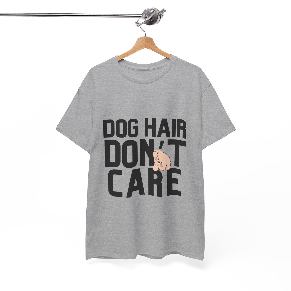 Dog Hair Don't Care - Unisex T-shirt