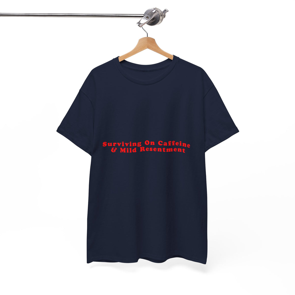 Surviving On Caffeine And Mild Resentment – Statement T-Shirt by Electrik Land