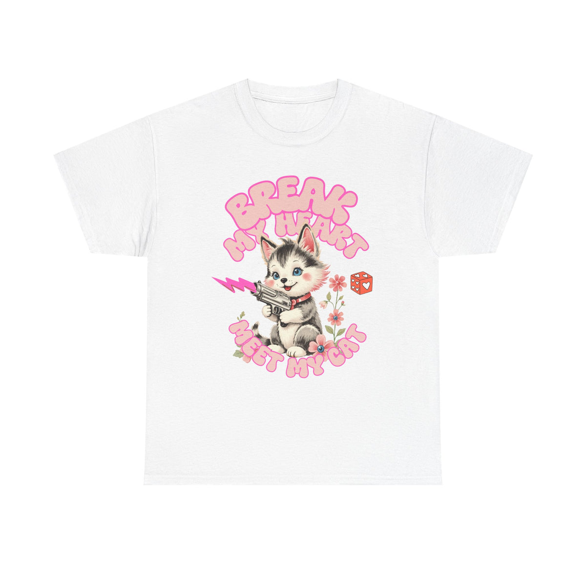Break My Heart Meet My Cat |  Unisex T-shirt