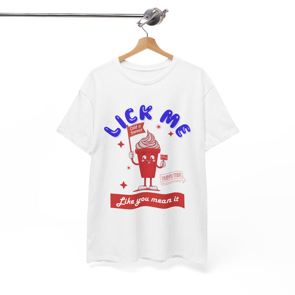 Lick Me Like You Mean It Retro Ice Cream - Unisex T-shirt