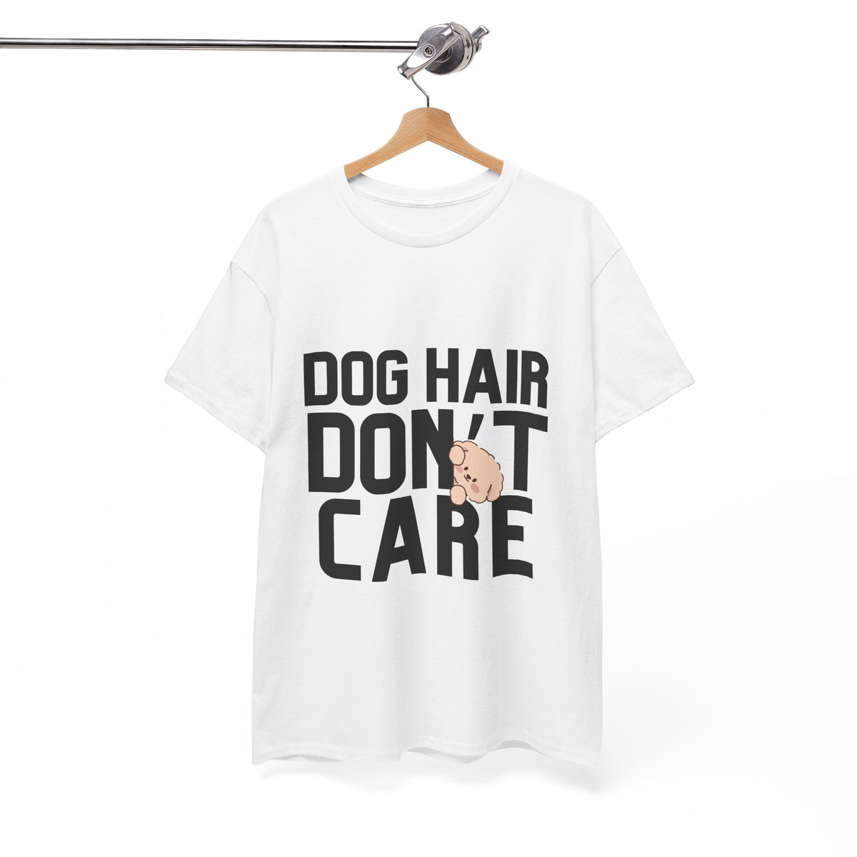 Dog Hair Don't Care - Unisex T-shirt