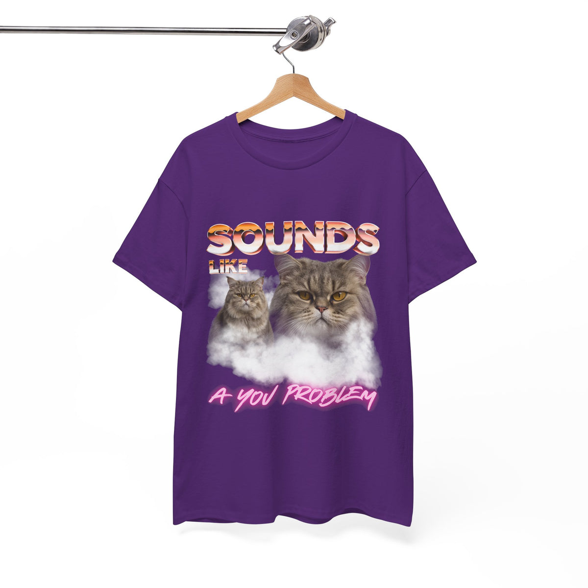 Sounds Like A You Problem |  T-Shirt by Electrik Land