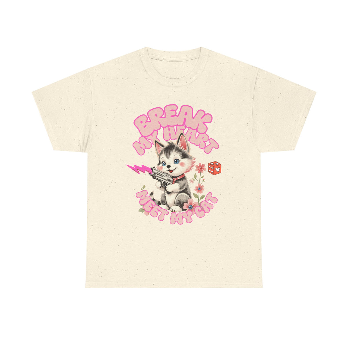 Break My Heart Meet My Cat |  Unisex T-shirt
