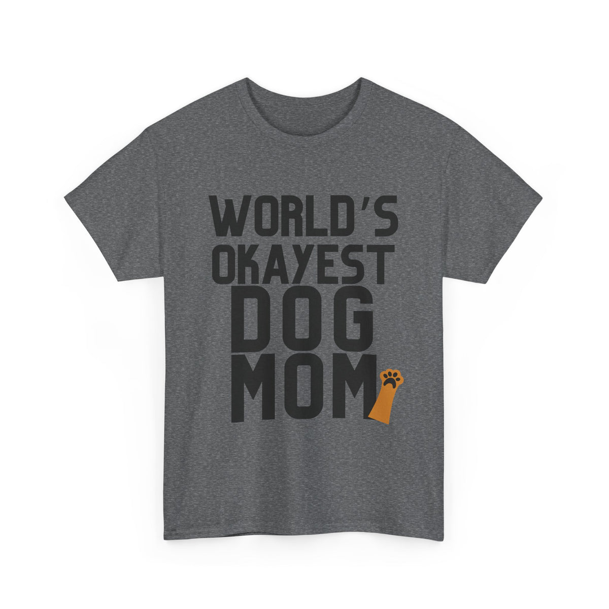 World's Okayest Dog Mom - Unisex T-shirt