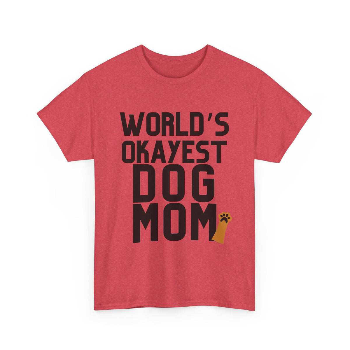 World's Okayest Dog Mom - Unisex T-shirt
