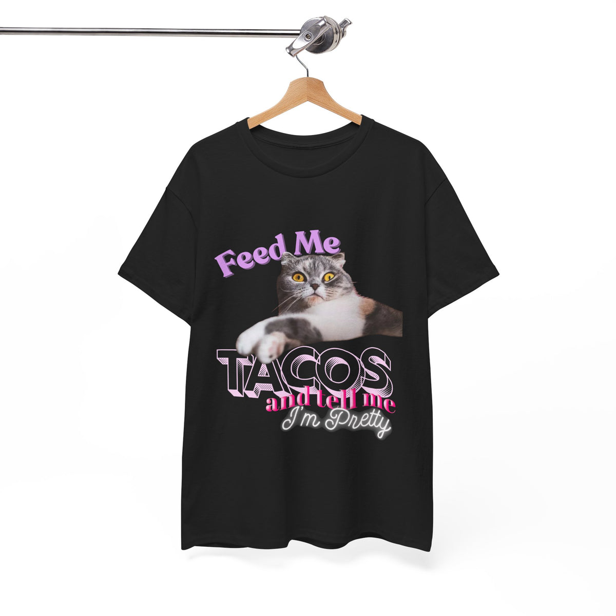 Feed Me Tacos and Tell Me I’m Pretty Cat Tee by Electrik Land