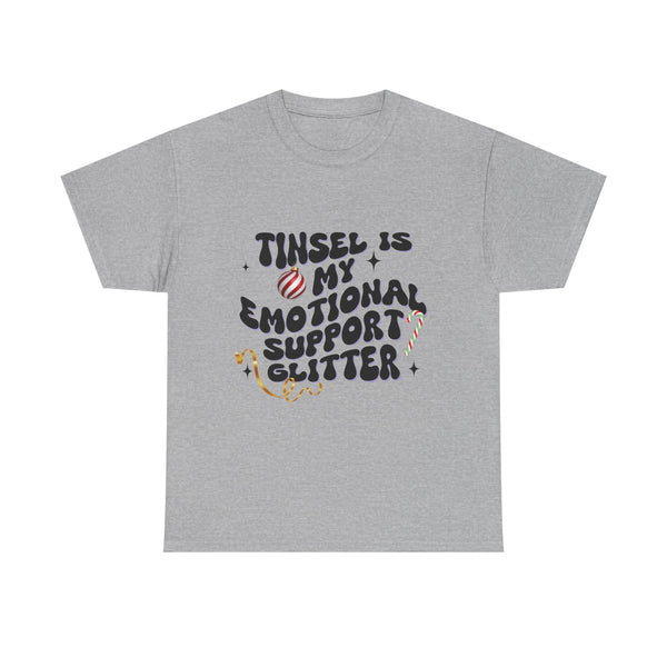 Tinsel Is My Emotional Support Glitter  - Unisex T-shirt