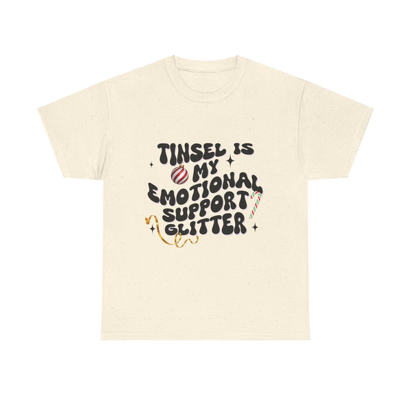 Tinsel Is My Emotional Support Glitter  - Unisex T-shirt