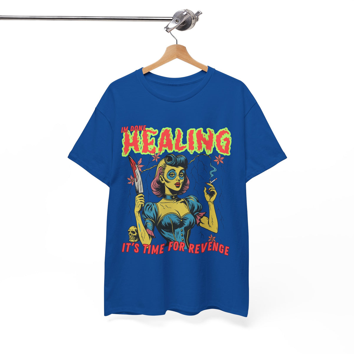 Im Done With Healing It's Time For Revenge T-Shirt