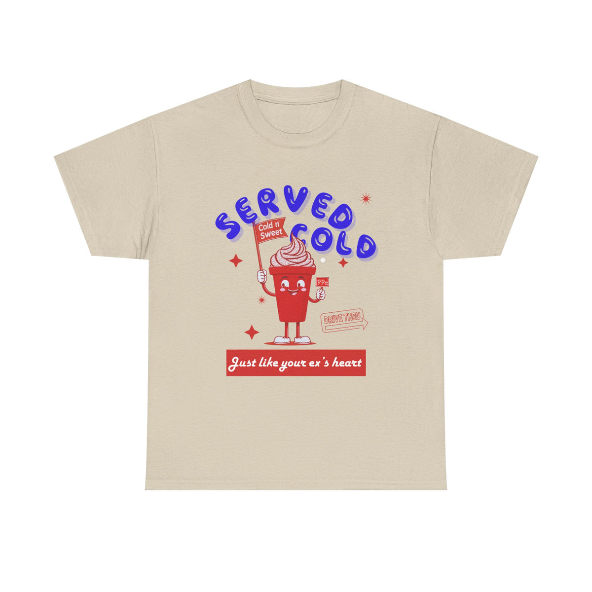 Served Cold Like Your Ex's Heart Retro Ice Cream - Unisex T-shirt