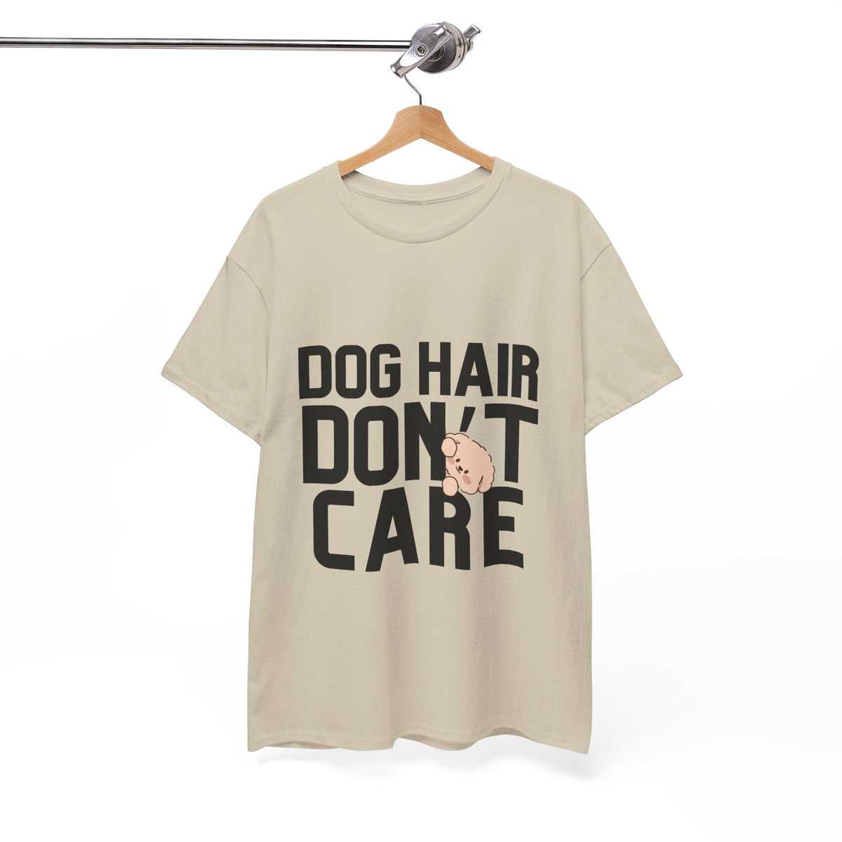 Dog Hair Don't Care - Unisex T-shirt