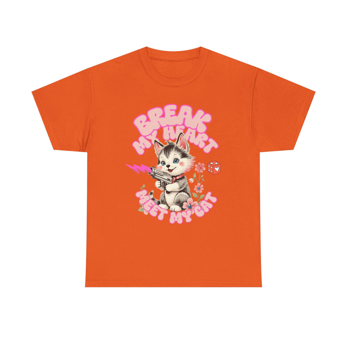 Break My Heart Meet My Cat |  Unisex T-shirt