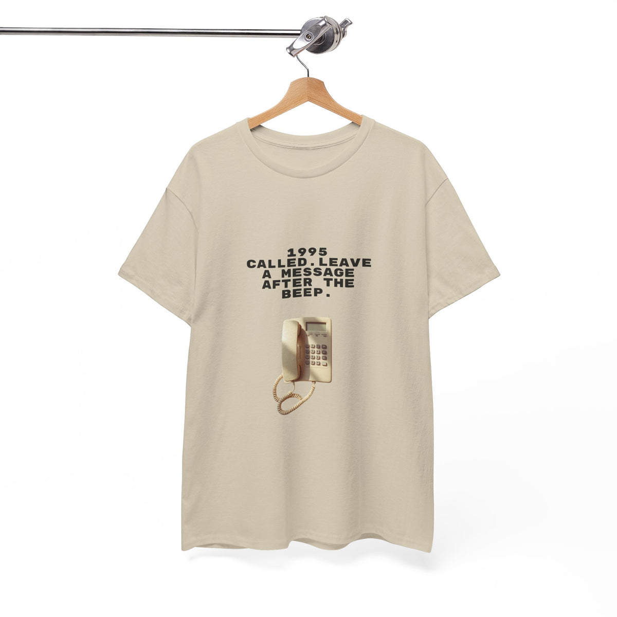 1995 Called Leave A Message After The Beep - Unisex T-shirt