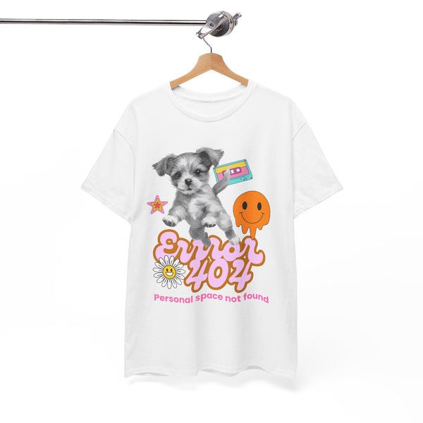 Error 404 Personal Space Not Found Dog - Unisex T-shirt