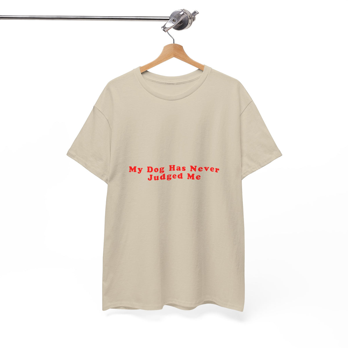 My Dog Has Never Judged Me – Statement T-Shirt by Electrik Land