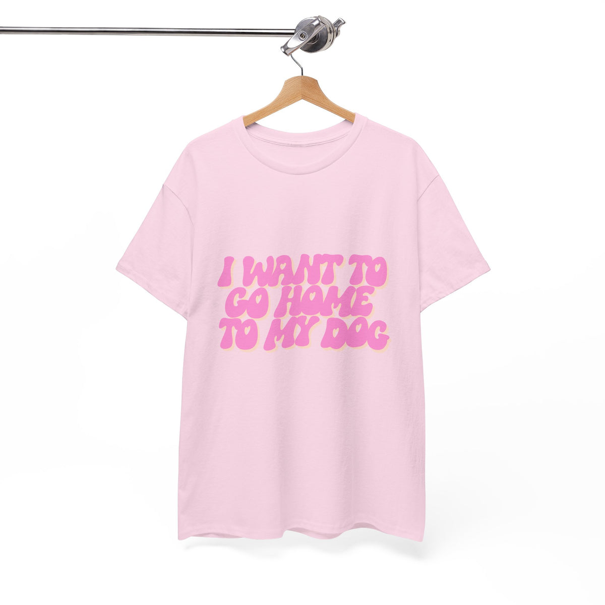 I Want To Go Home To My Dog - Unisex T-shirt