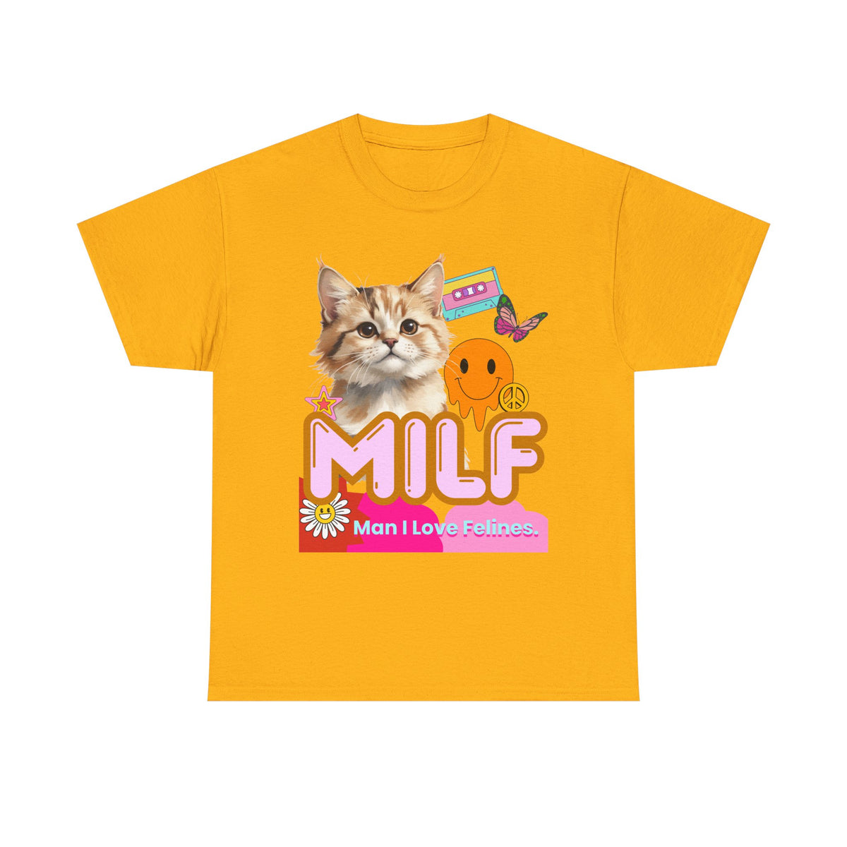 MILF Man I Love Felines - Unisex T-shirt