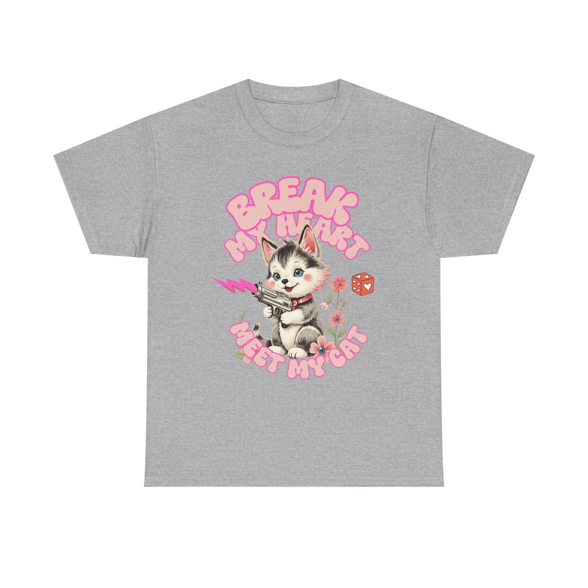 Break My Heart Meet My Cat |  Unisex T-shirt