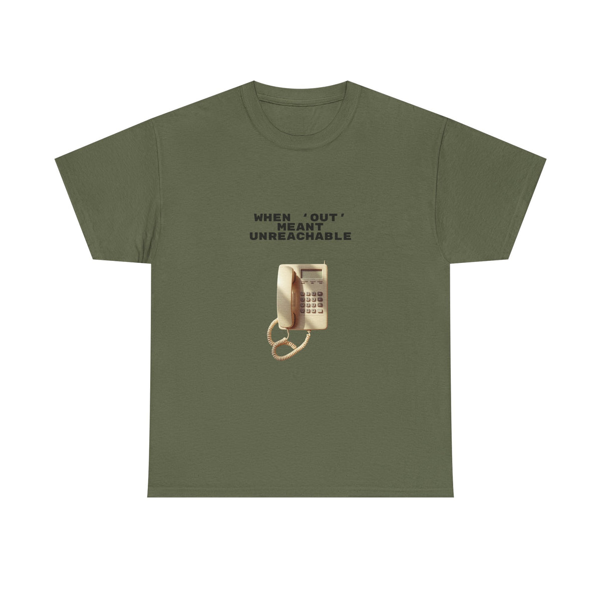 When Out Meant Unreachable - Unisex T-shirt