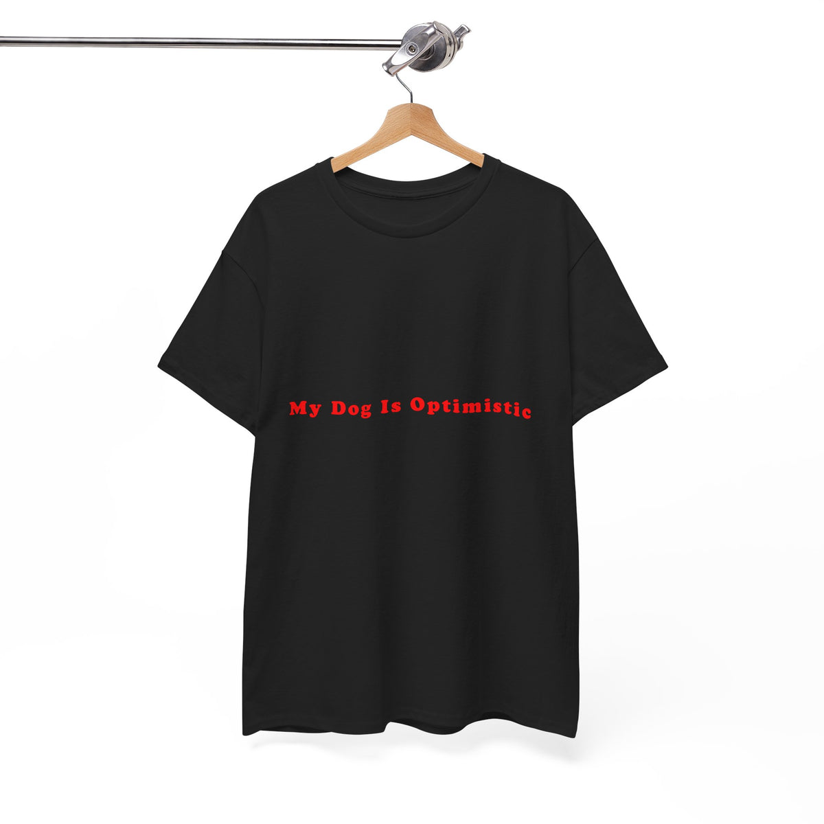 My Dog Is Optimistic – Statement T-Shirt by Electrik Land