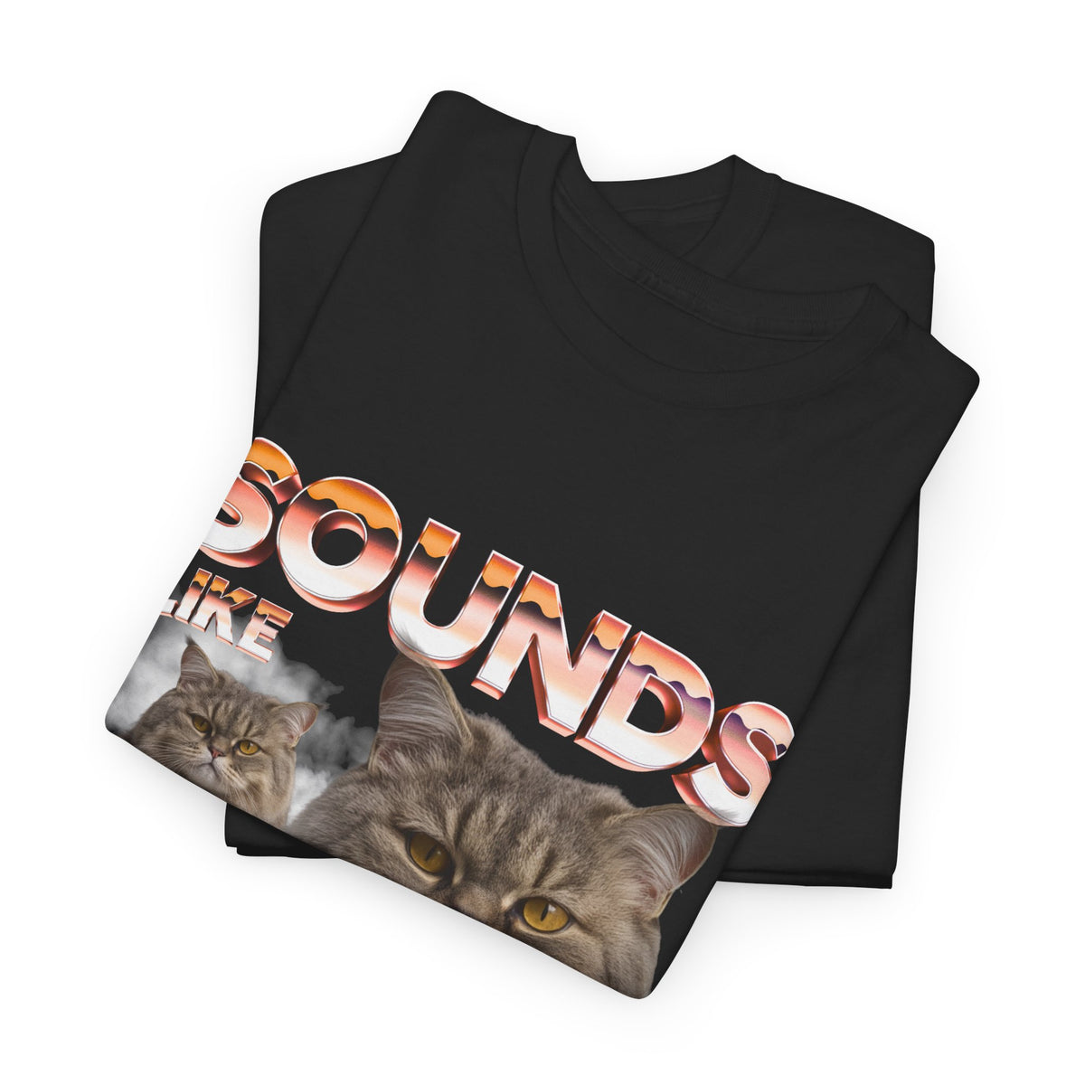 Sounds Like A You Problem |  T-Shirt by Electrik Land