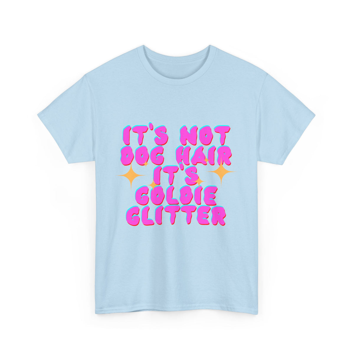 It's Not Dog Hair It's Goldie Glitter Graphic T-Shirt