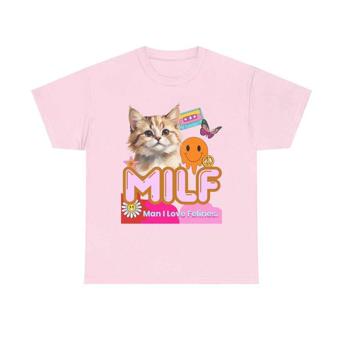 MILF Man I Love Felines - Unisex T-shirt