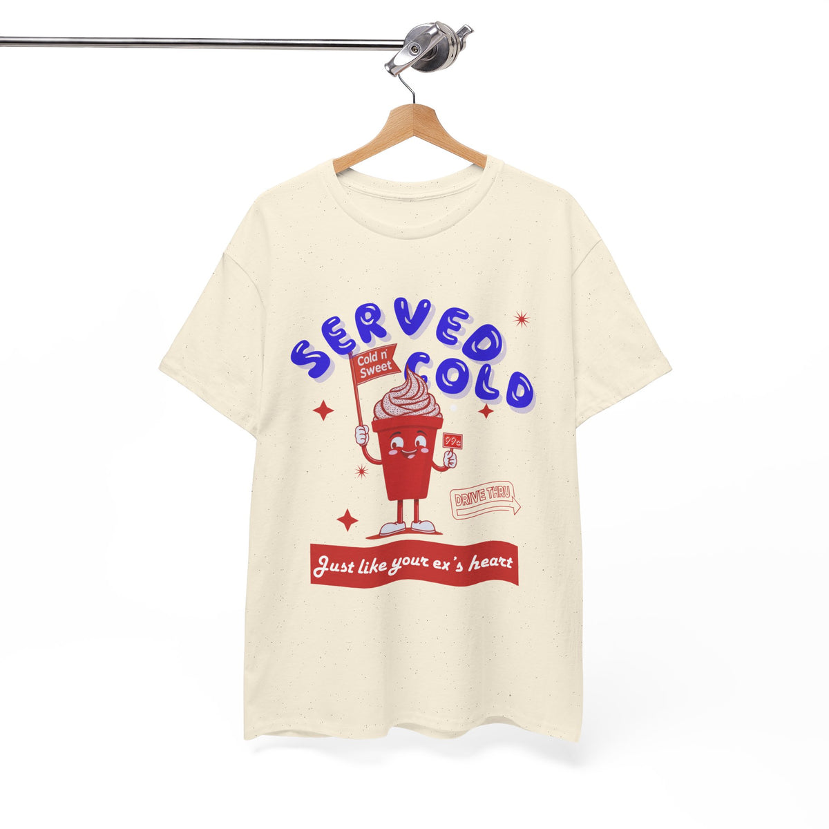 Served Cold Like Your Ex's Heart Retro Ice Cream - Unisex T-shirt