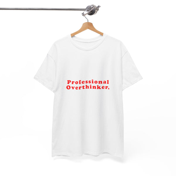 Professional Overthinker  – Statement T-Shirt by Electrik Land
