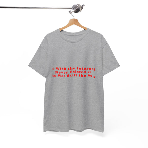 I Wish The Internet Never Existed – Statement T-Shirt by Electrik Land