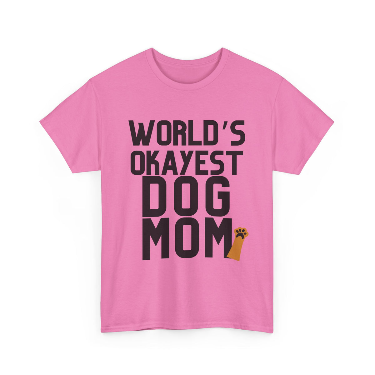World's Okayest Dog Mom - Unisex T-shirt