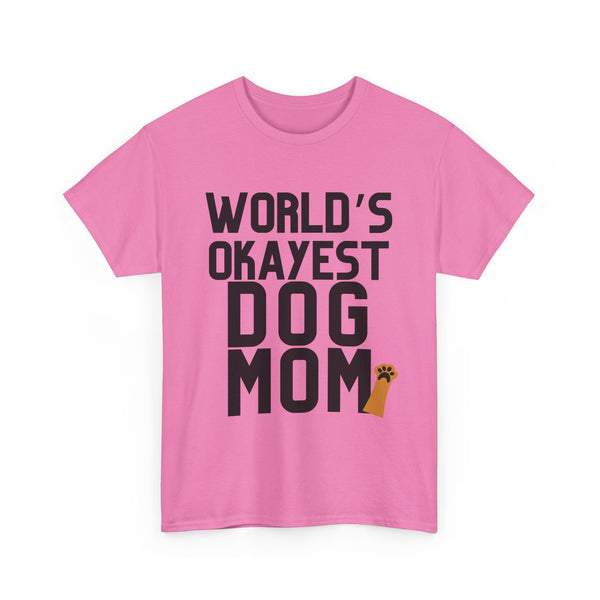 World's Okayest Dog Mom - Unisex T-shirt