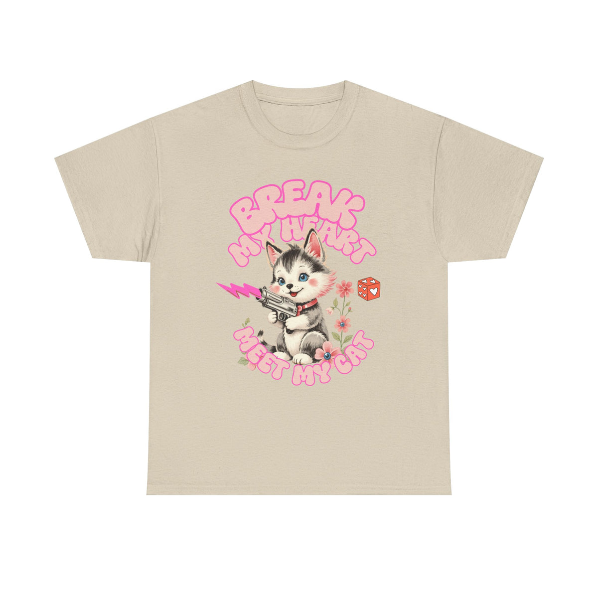 Break My Heart Meet My Cat |  Unisex T-shirt