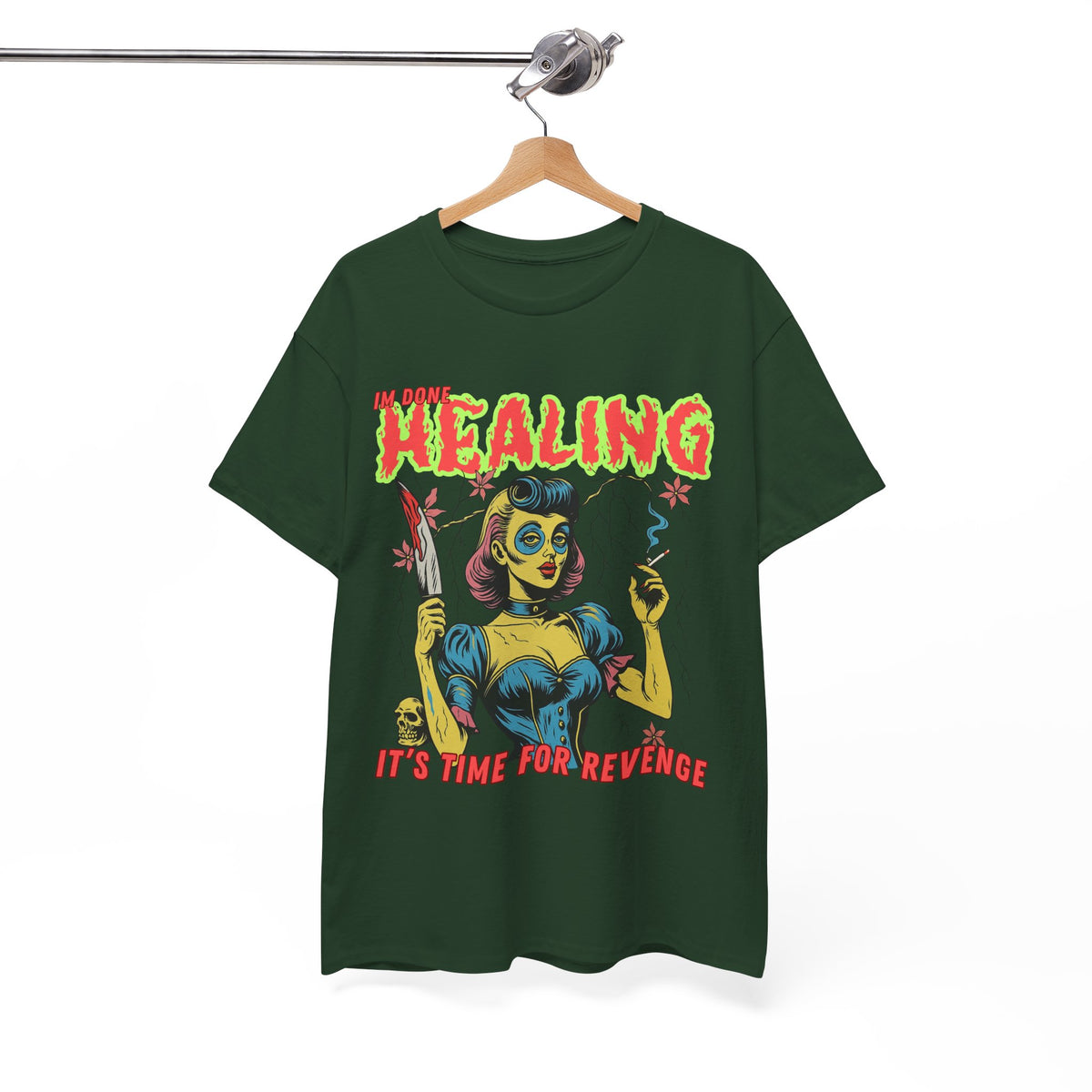 Im Done With Healing It's Time For Revenge T-Shirt