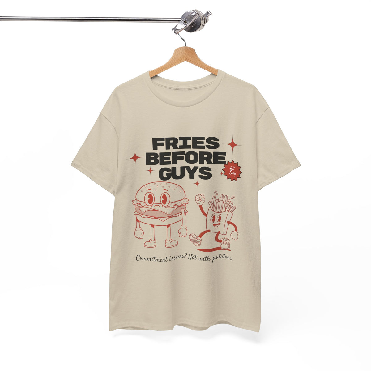 Fries Before Guys - Unisex T-shirt